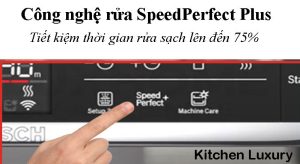 Chương trình rửa tiết kiệm SpeedPerfect Plus: giúp rửa bát đĩa sạch hơn mà còn tiết kiệm đến 75% thời gian