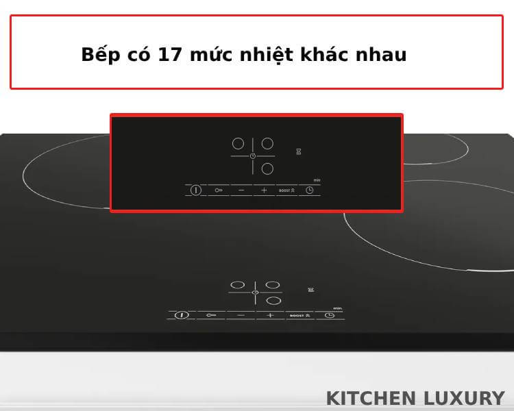 Bếp từ Bosch PUC631BB5E có 17 mức nhiệt