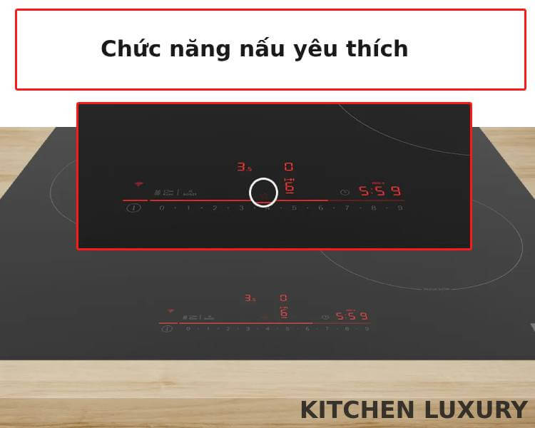 Chức năng nấu yêu thích bếp từ Bosch