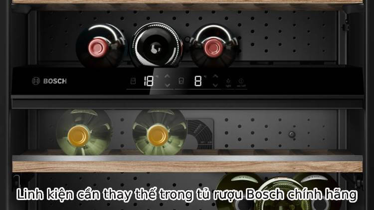Linh kiện cần thay thế trong tủ rượu Bosch chính hãng