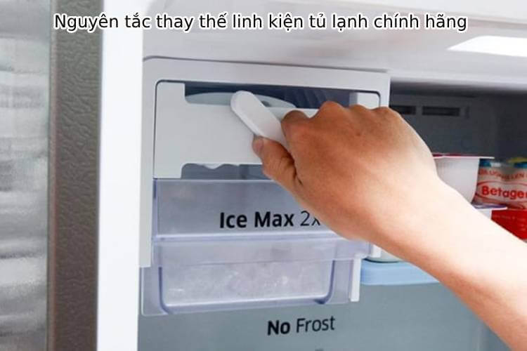 Nguyên tắc thay thế linh kiện tủ lạnh