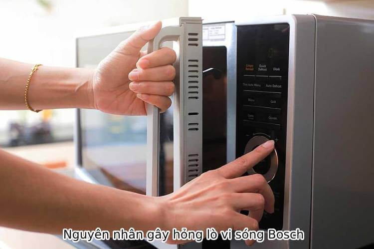 Nguyên nhân gây hỏng lò vi sóng Bosch